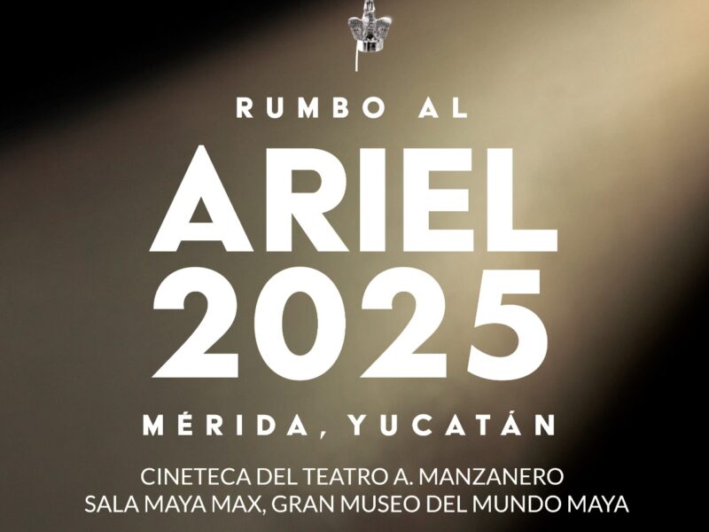 SEDECULTA Y ACADEMIA DE CINE RUMBO AL ARIEL 2025