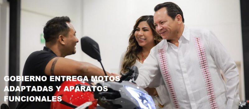 GOBIERNO ENTREGA MOTOS ADAPTADAS Y APARATOS FUNCIONALES